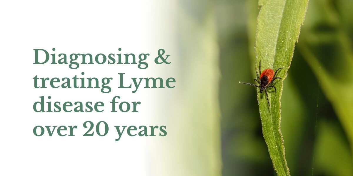 diagnosing & treating lyme disease for over 20 years